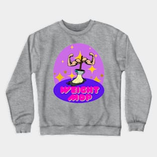 Weight Mop Crewneck Sweatshirt